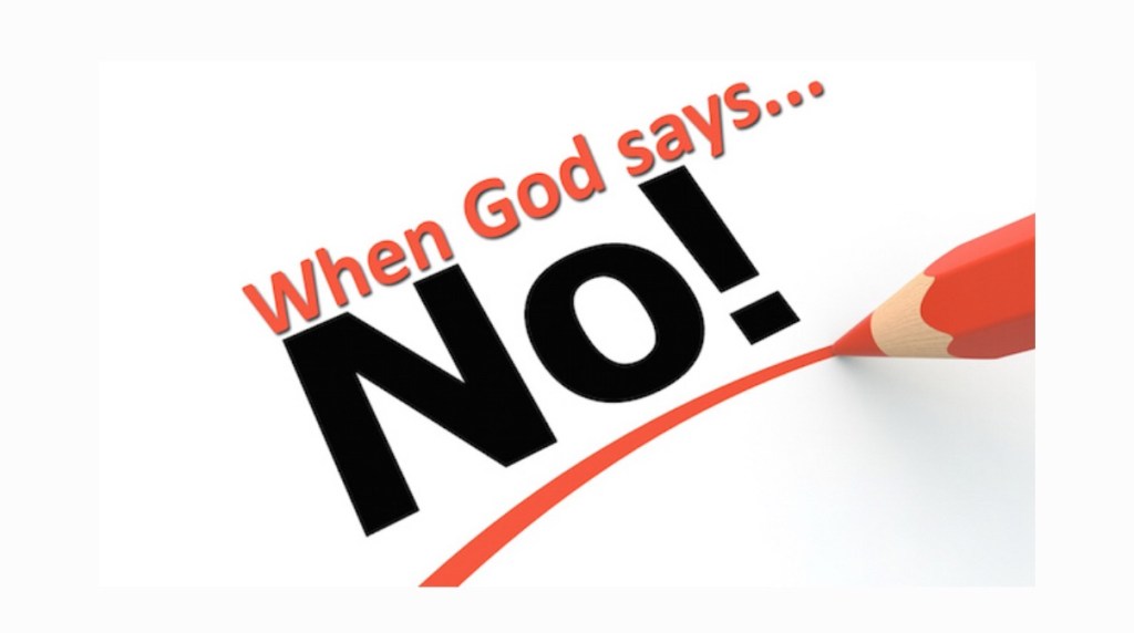 When God Says “No”… and You Start the Drama
