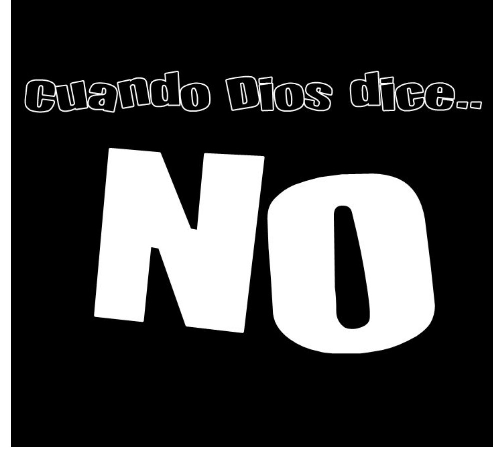 Cuando Dios dice “no”… y tú haces drama